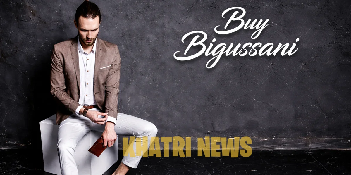 Buy Bigussani: A Simple and Complete Guide Before You Order